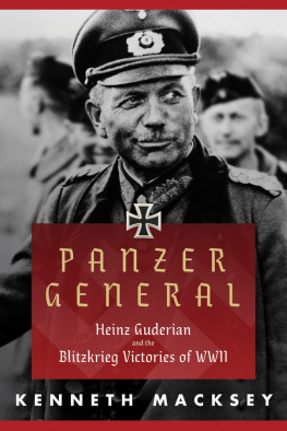 Germany. Heer - Panzer general: Heinz Guderian and the Blitzkrieg victories of WWII