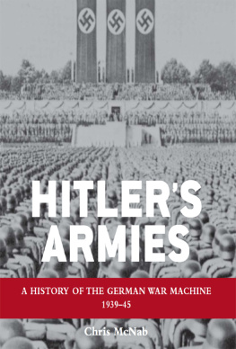 Germany. Heer Hitlers armies: a history of the German war machine, 1939-45