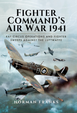 Germany. Luftwaffe. Fighter commands air war 1941: RAF circus operations and fighter sweeps against the Luftwaffe / Norman Franks