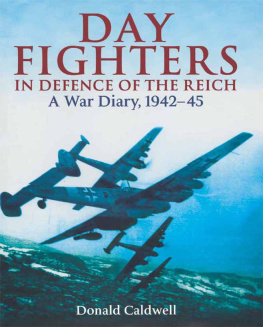 Germany. Luftwaffe Day Fighters in Defence of Reich: a Way Diary, 1942-45