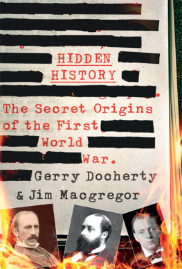 Gerry Docherty - Hidden history: the secret origins of the First World War