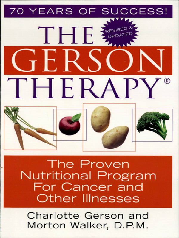 T he Gerson Therapy is a registered service mark trademark of the Gerson - photo 1