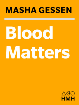 Gessen Blood matters from inherited illness to designer babies, how the world and I found ourselves in the future of the gene