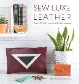 Gethin - Sew luxe leather: over 20 stylish leather craft accessories