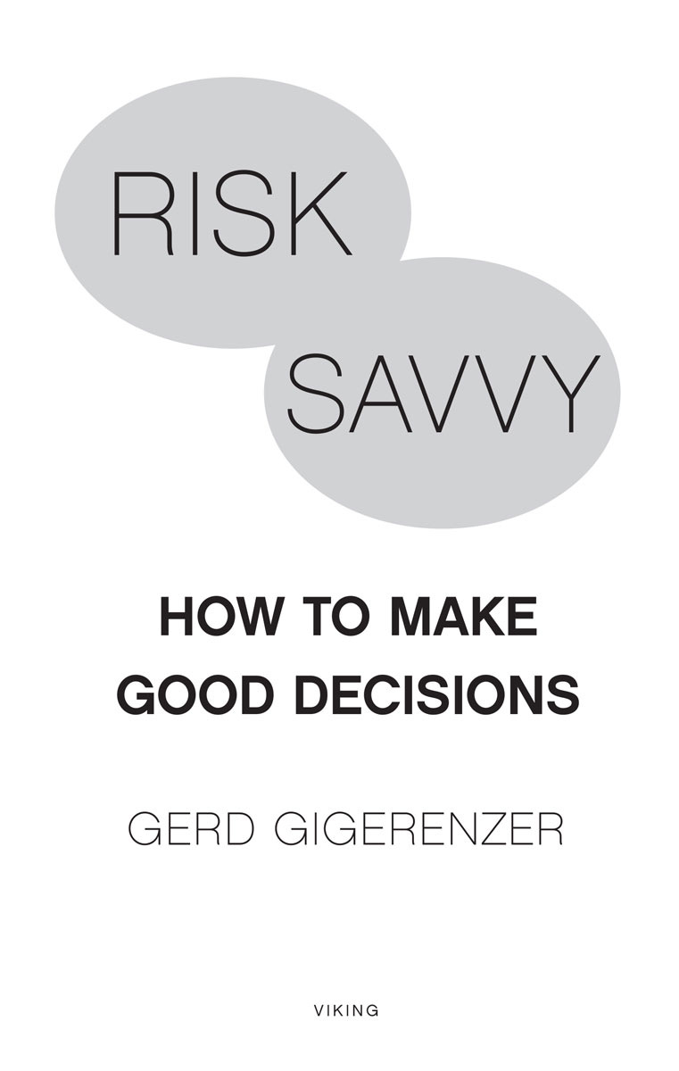 Risk Savvy How to Make Good Decisions - image 2