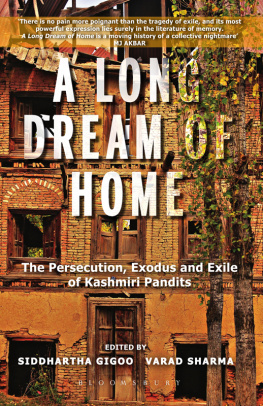 Gigoo Siddhartha - A Long Dream of Home: the Persecution, Exile and Exodus of Kashmiri Pandits