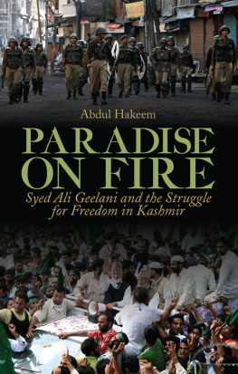 Gīlānī Sayyid ʻAlī - Paradise on fire: Syed Ali Geelani and the struggle for freedom in Kashmir