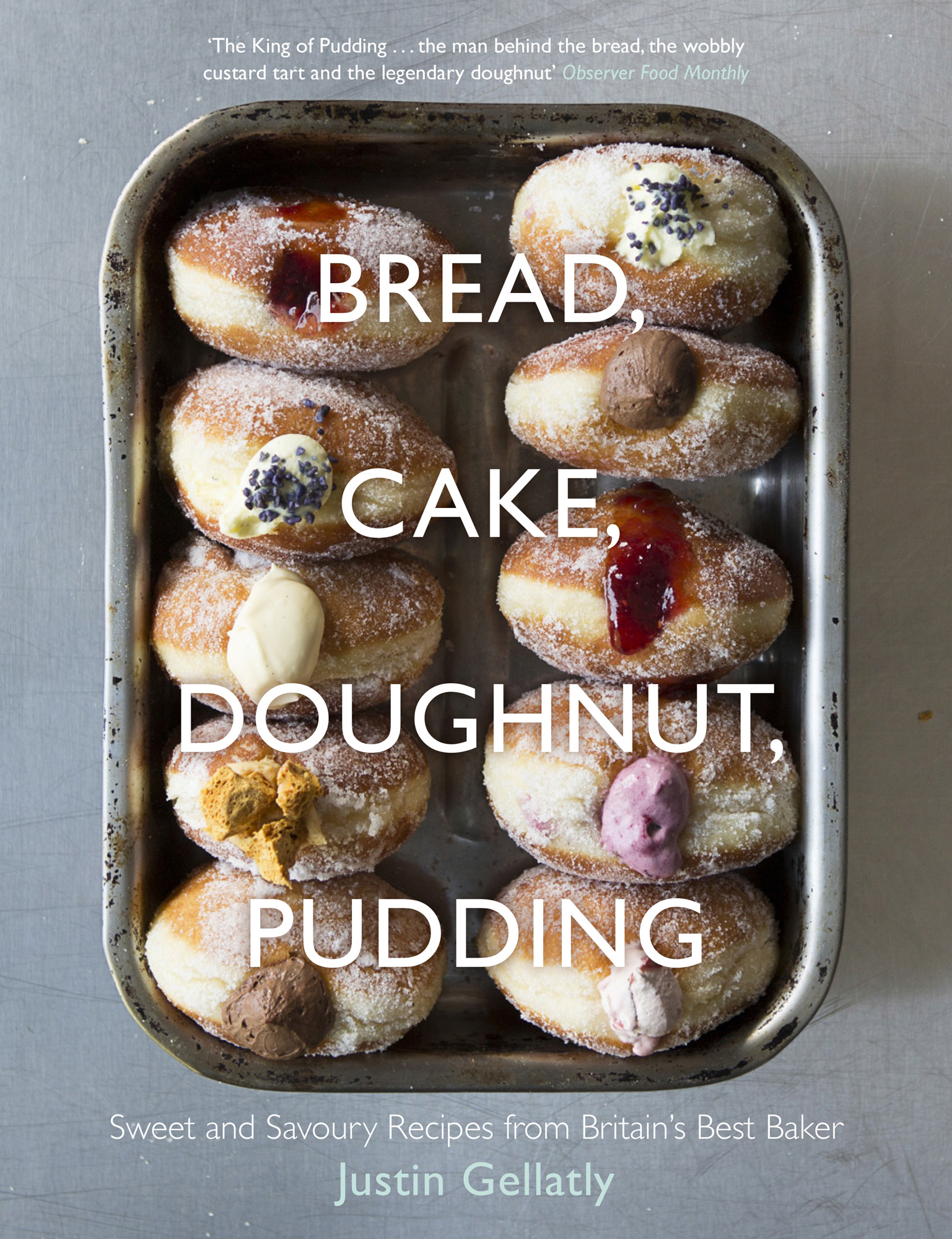 Bread Cake Doughnut Pudding Sweet and Savoury Recipes from Britains Best Baker - photo 1