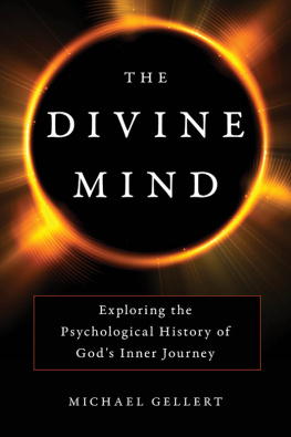 Gellert - The divine mind: exploring the psychological history of Gods inner journey