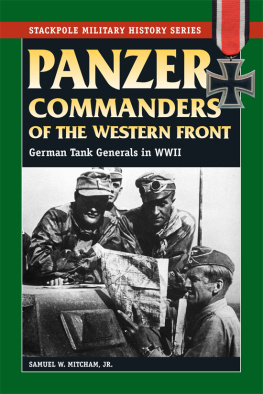 General Panzer commanders of the Western Front: German tank generals in World War II