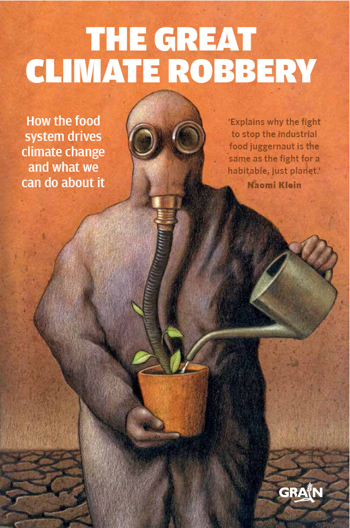 THE GREAT CLIMATE ROBBERY How the food system drives climate change and what - photo 1