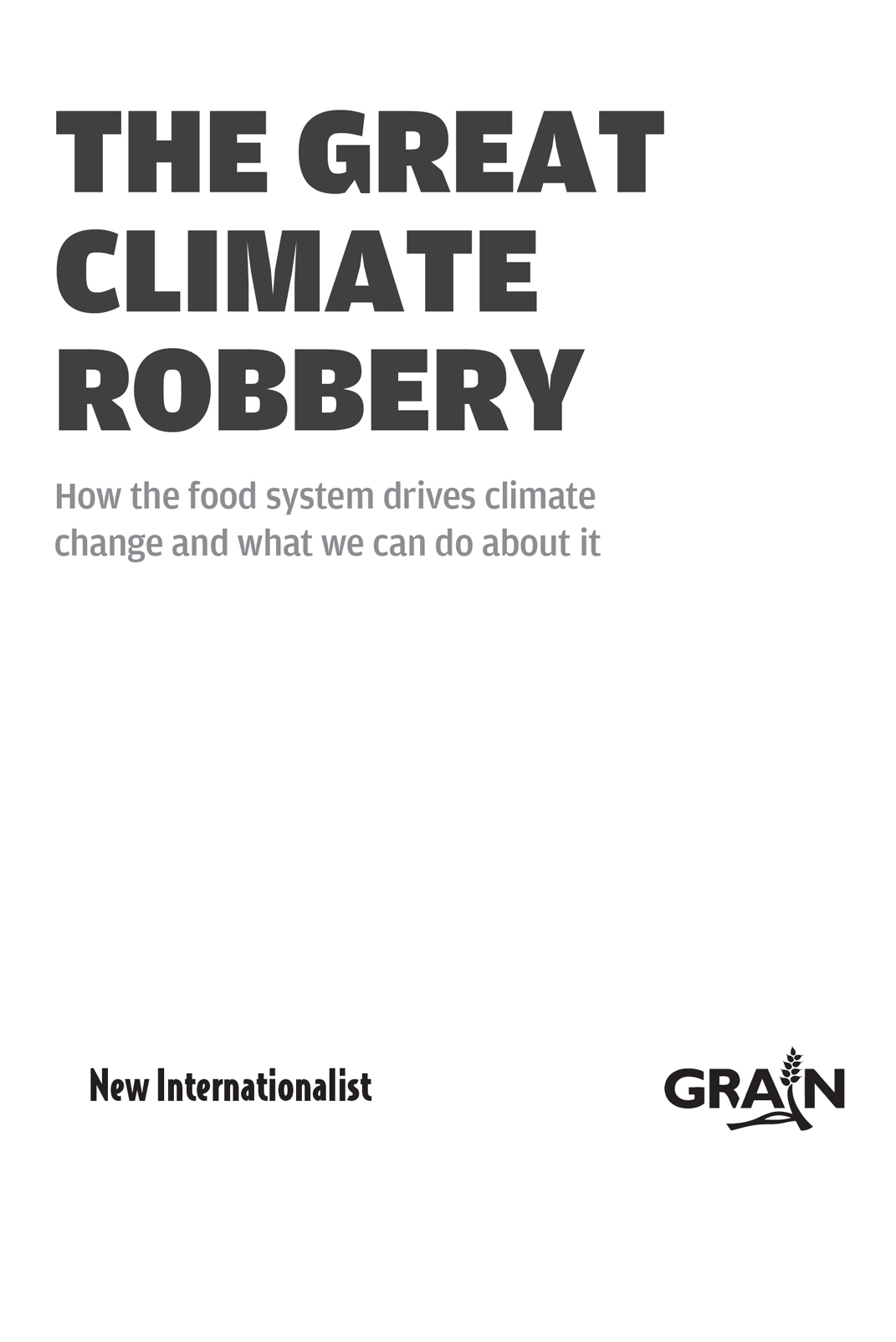 THE GREAT CLIMATE ROBBERY Published in 2016 by New Internationalist - photo 2