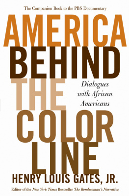 Gates - America behind the color line: dialogues with African Americans