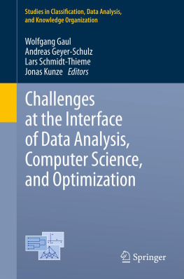 Gaul Wolfgang A. - Challenges at the Interface of Data Analysis, Computer Science, and Optimization: Proceedings of the 34th Annual Conference of the Gesellschaft für Klassifikation e. V., Karlsruhe, July 21-23, 2010