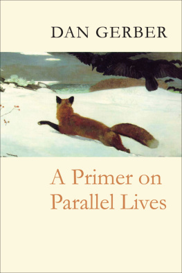 Gerber - A Primer on Parallel Lives