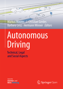 Gerdes J. Christian - Autonomous Driving Technical, Legal and Social Aspects