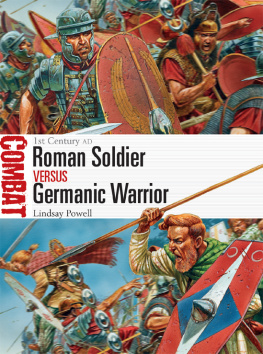 Germanicus Caesar - Roman soldier versus Germanic warrior: 1st Century AD