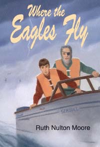 title Where the Eagles Fly author Moore Ruth Nulton publisher - photo 1