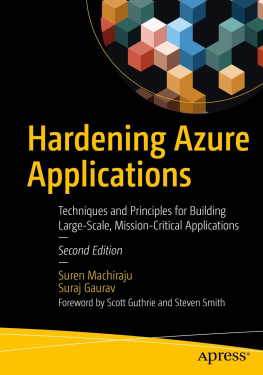 Gaurav Suraj - Hardening Azure Applications Techniques and Principles for Building Large-Scale, Mission-Critical Applications