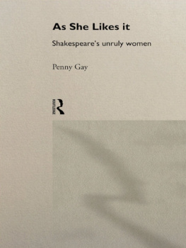 Gay - As she likes it: Shakespeares unruly women