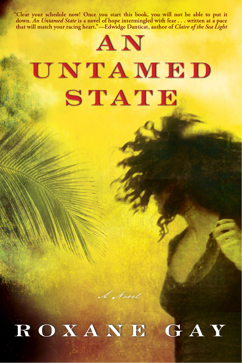 An Untamed State An Untamed State Roxane Gay Black Cat New York - photo 1