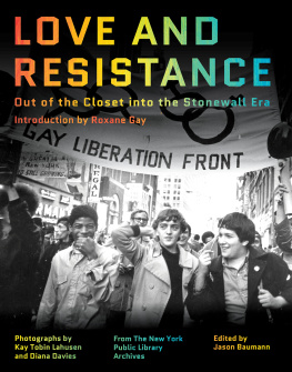 Gay Roxane Love and Resistance Out of the Closet into the Stonewall Era