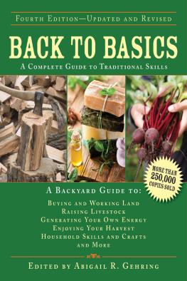 Gehring - The homesteading handbook: a back to basics guide to growing your own food, canning, keeping chickens, generating your own energy, crafting, herbal medicine, and more