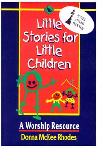 title Little Stories for Little Children A Worship Resource author - photo 1