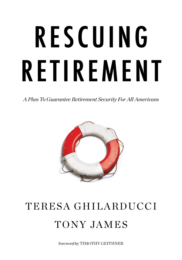 RESCUING RETIREMENT RESCUING RETIREMENT A PLAN TO GUARANTEE RETIREMENT - photo 1