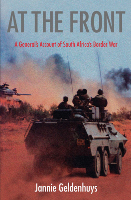 Geldenhuys - At the front: a generals account of South Africas border war