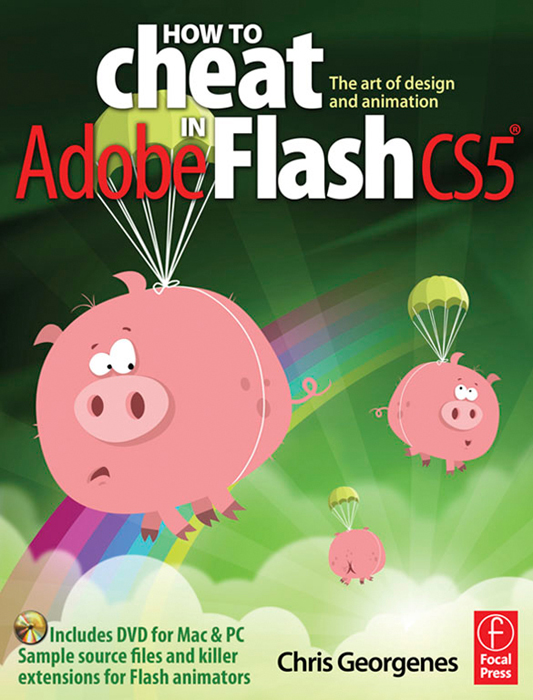 HOW TO cheat IN Adobe Flash CS5 The art of design and animation Chris - photo 1