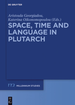 Georgiadou AristoulaOikonomopoulou Aikaterini Space, Time and Language in Plutarch