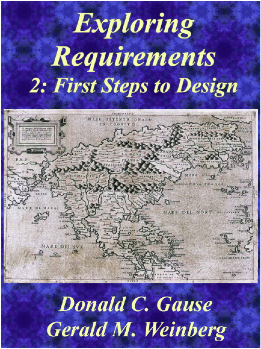 Exploring Requirements 2First Steps to Design by Donald C Gause Gerald M - photo 1