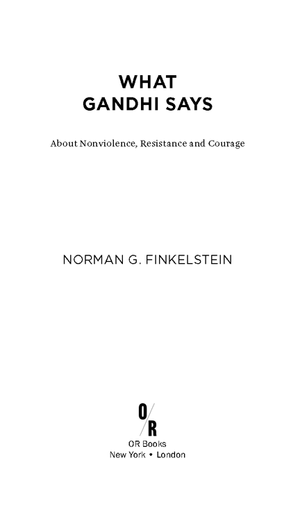 2012 Norman G Finkelstein Published by OR Books New York and London OR Books - photo 3