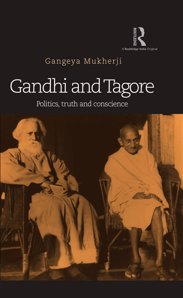 Gandhi and Tagore This book brings together the political thought of Gandhi and - photo 1