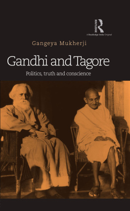 Gandhi - Gandhi and Tagore: politics, truth and conscience