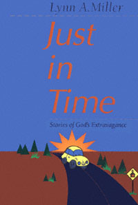 title Just in Time Stories of Gods Extravagance author Miller - photo 1