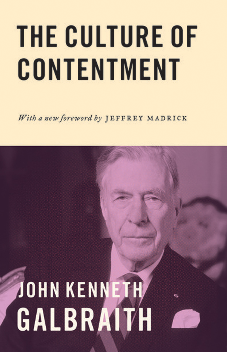 THE CULTURE OF CONTENTMENT THE CULTURE OF CONTENTMENT JOHN KENNETH GALBRAITH - photo 1