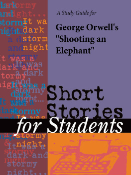 Gale A Study Guide for George Orwells Shooting an Elephant