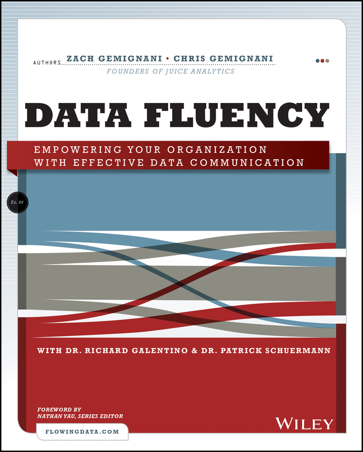 Data Fluency Empowering Your Organization with Effective Data Communication - photo 1