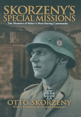 Germany. Heer - Skorzenys special missions: the memoirs of Hitlers most daring commando