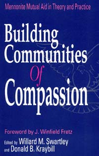 title Building Communities of Compassion Mennonite Mutual Aid in Theory - photo 1