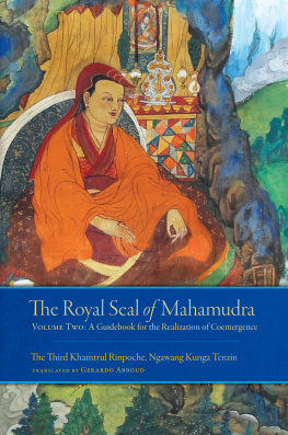 Khamtrul Rinpoche The Royal Seal of Mahamudra, Volume Two: A Guidebook for the Realization of Coemergence