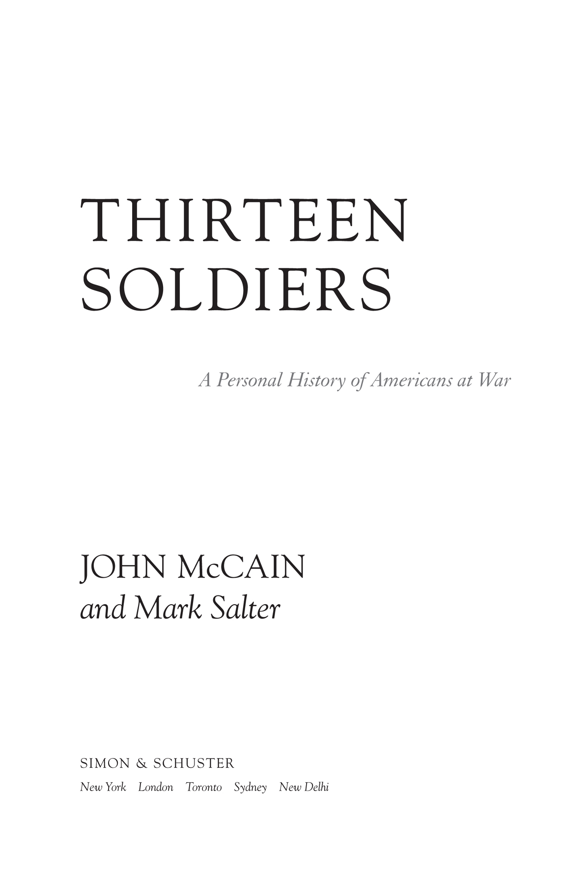 Thirteen Soldiers A Personal History of Americans at War - image 1