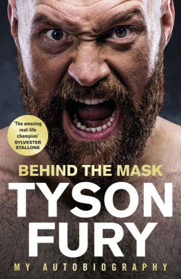 Fury - BEHIND THE MASK: my autobiography