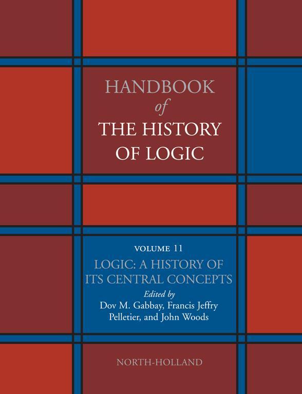 Logic A History of its Central Concepts Edited by Dov M Gabbay Department of - photo 1