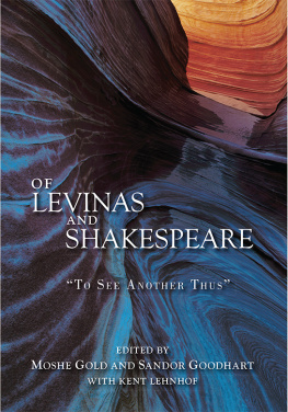 Gold Moshe Of Levinas and Shakespeare: To see another thus