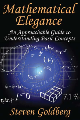 Goldberg - Mathematical elegance: an approachable guide to understanding basic concepts