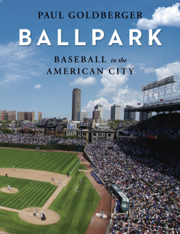 Goldberger - URBAN PARADISE: baseball, ballparks, and the american city