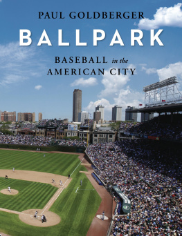 Goldberger URBAN PARADISE: baseball, ballparks, and the american city